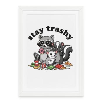 Stay Trashy Raccoon Opossum Skunk - Framed poster (27 × 37 cm) - white - Front