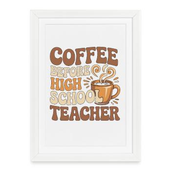 Professeur de lycée Éducation au café Amateur de café - Affiche encadrée (27 × 37 cm) - blanc - Devant