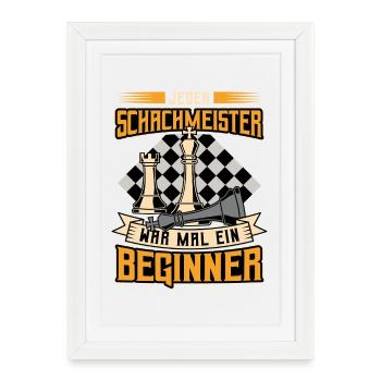 Every chess master was once a beginner / chess - Framed poster (27 × 37 cm) - white - Front
