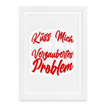 Küss mich ich bin ein verzaubertes Problem - Gerahmtes Poster (27 × 37 cm) - Weiß - Vorne
