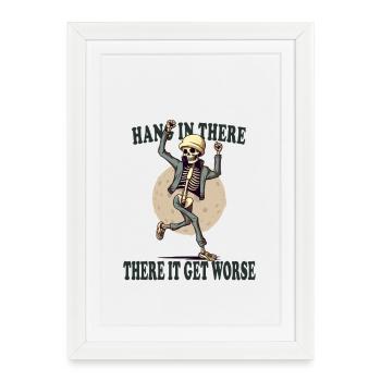 Tiens bon – Chemise Drôle de Motivation Squelette - Affiche encadrée (27 × 37 cm) - blanc - Devant
