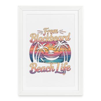 Retired Teacher From Blackboard To Beach Educator - Framed poster (27 × 37 cm) - white - Front