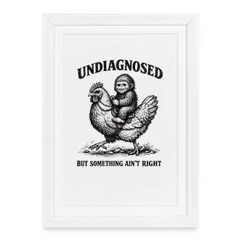 Not diagnosed, but something is wrong - Framed poster (27 × 37 cm) - white - Front