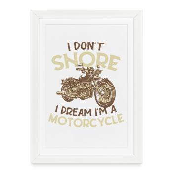Je ne ronfle pas, je rêve que je suis une moto - Affiche encadrée (27 × 37 cm) - blanc - Devant