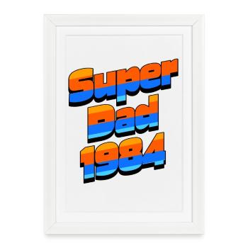 Super Dad 1984 – Retro 80s Style Father's Day Gift - Framed poster (27 × 37 cm) - white - Front