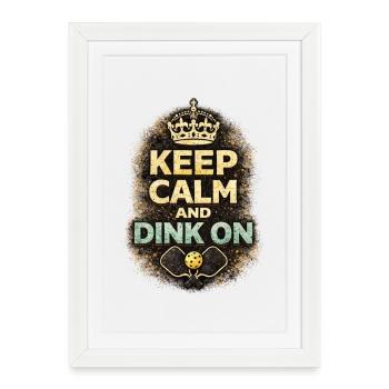 Stay calm: Dink at pickleball - Framed poster (27 × 37 cm) - white - Front