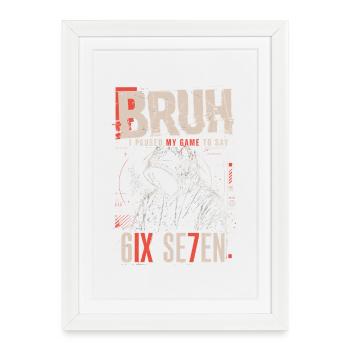 Bruh Pause Jeu 6IX Sweat à capuche SE7EN - Affiche encadrée (27 × 37 cm) - blanc - Devant
