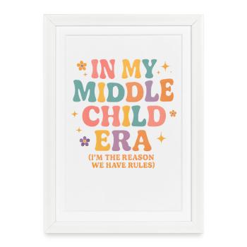 Daughter Family Humor In My Middle Child Era - Framed poster (27 × 37 cm) - white - Front
