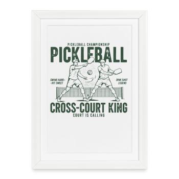 Pickleball Cross Court King Love Pickleball Player - Framed poster (27 × 37 cm) - white - Front