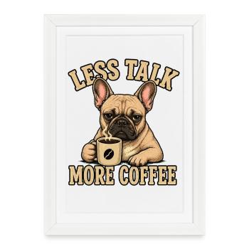 French Bulldog Coffee Saying Shirt - Framed poster (27 × 37 cm) - white - Front