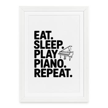 Eat. Sleep. Play Piano. Repeat. - Framed poster (27 × 37 cm) - white - Front
