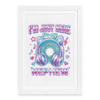 Tante, je suis juste là pour mon neveu - Affiche encadrée (27 × 37 cm) - blanc - Devant