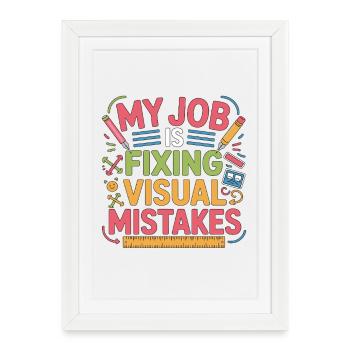 Designer Educator My Job Fixing Design Instructor - Gerahmtes Poster (27 × 37 cm) - Weiß - Vorne