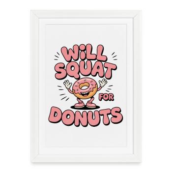 Squats pour les beignets | Humour de fitness - Affiche encadrée (27 × 37 cm) - blanc - Devant