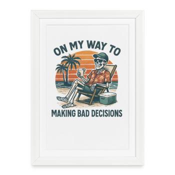 L’humour des fêtes en route vers de mauvaises décisions - Affiche encadrée (27 × 37 cm) - blanc - Devant