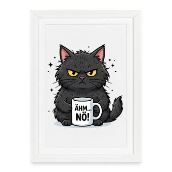 Ähm... Nö!  Cat German Saying Pet Lover - Framed poster (27 × 37 cm) - white - Front