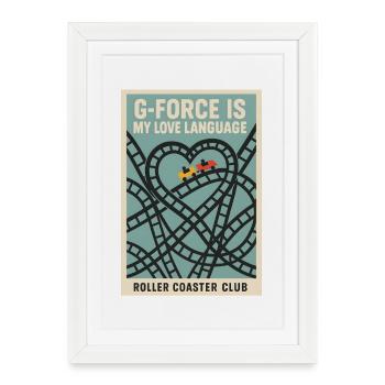 G-Force is Love | Roller Coaster Club - Framed poster (27 × 37 cm) - white - Front