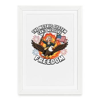 Le système métrique ne peut pas mesurer la liberté - Affiche encadrée (27 × 37 cm) - blanc - Devant