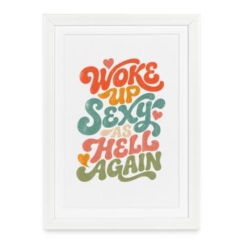 Wake Up Sexy Again - Framed poster (27 × 37 cm) - white - Front