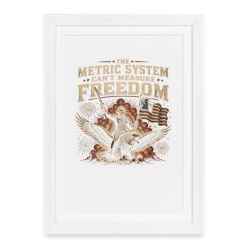 The metric system cannot measure freedom - Framed poster (27 × 37 cm) - white - Front