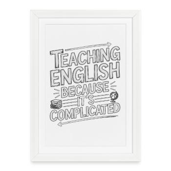 Enseignant d’ESL enseignant l’anglais parce qu’enseignant en ESL - Affiche encadrée (27 × 37 cm) - blanc - Devant