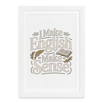 Professeur d’ESL Je crée l’anglais Fait de l’éducation ESL - Affiche encadrée (27 × 37 cm) - blanc - Devant