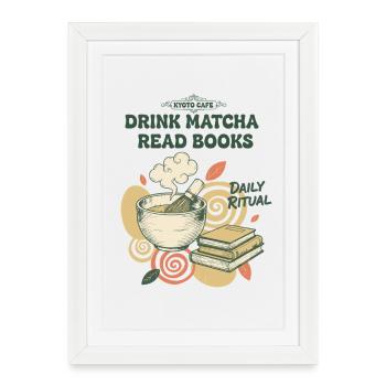 Buvez du matcha, lisez des livres, rituel quotidien, matcha de Kyoto - Affiche encadrée (27 × 37 cm) - blanc - Devant