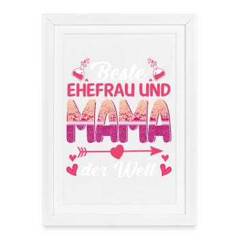 Beste Ehefrau Und Mama Der Welt - Gerahmtes Poster (27 × 37 cm) - Weiß - Vorne