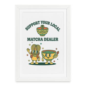 Soutenez votre revendeur de matcha local : Drôle de thé matcha - Affiche encadrée (27 × 37 cm) - blanc - Devant