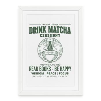 Buvez le matcha lors de la cérémonie, lisez des livres, soyez heureux matcha - Affiche encadrée (27 × 37 cm) - blanc - Devant