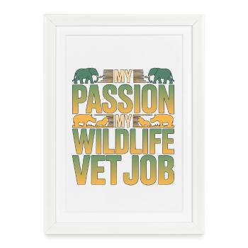 Vétérinaire de la faune sauvage Ma passion Ma réhabilitation de la faune - Affiche encadrée (27 × 37 cm) - blanc - Devant