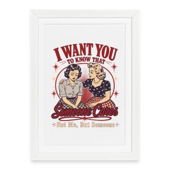 Sarcasme Retro Quelqu’un s’en soucie Chemise humoristique - Affiche encadrée (27 × 37 cm) - blanc - Devant