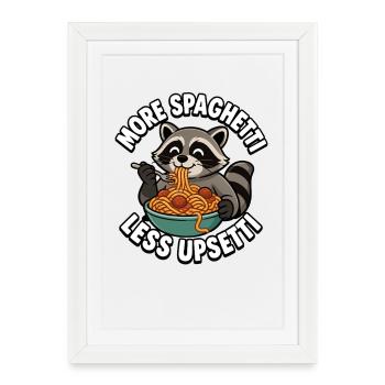 More spaghetti, less hassle, raccoon kids' spa - Framed poster (27 × 37 cm) - white - Front