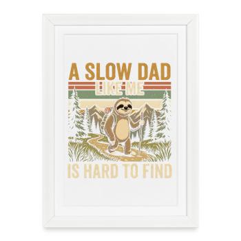 Papa lent comme moi qui randonne paresseux - Affiche encadrée (27 × 37 cm) - blanc - Devant