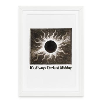 Darkest Noon | Solar eclipse - Framed poster (27 × 37 cm) - white - Front