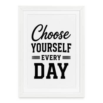 Choose Yourself Every Day Typography Quote - Framed poster (27 × 37 cm) - white - Front
