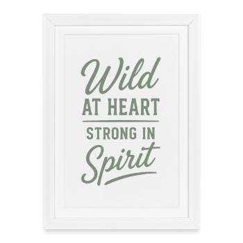 Wild At Heart Strong In Spirit Saying - Framed poster (27 × 37 cm) - white - Front