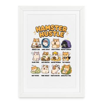 Hustle de hamster Vie de hamster Travail drôle Humour - Affiche encadrée (27 × 37 cm) - blanc - Devant