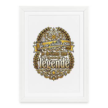 Je ne vieillis pas je deviens une légende - Affiche encadrée (27 × 37 cm) - blanc - Devant