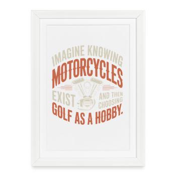Les motos existent Chopper Motard Motard - Affiche encadrée (27 × 37 cm) - blanc - Devant