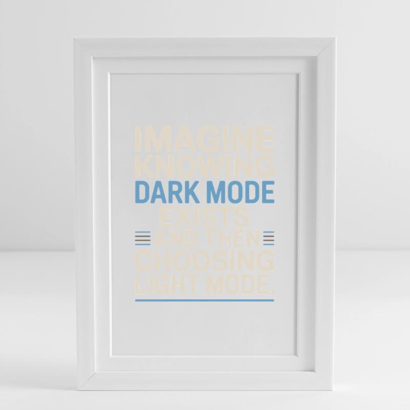Dark Mode Exists Programmer IT Nerd Coder Office Framed poster (27 × 37 cm)