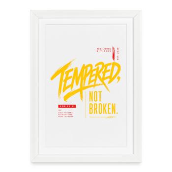 Tempered, Not Broken – Design streetwear motivatio - Affiche encadrée (27 × 37 cm) - blanc - Devant