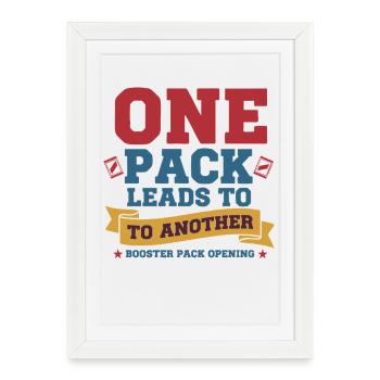 One Pack Leads To Another Booster Pack Opening - Framed poster (27 × 37 cm) - white - Front