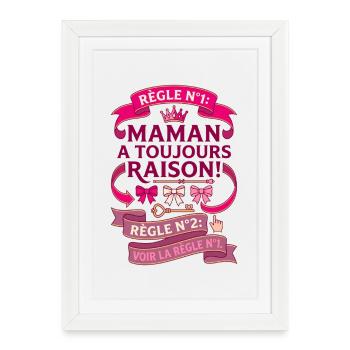 Règle N°1 Maman A Toujours Raison Couronne - Affiche encadrée (27 × 37 cm) - blanc - Devant