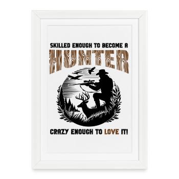 Skilled Crazy Hunter Badge - Framed poster (27 × 37 cm) - white - Front