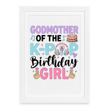 Marraine de la fille d’anniversaire K-Pop - Affiche encadrée (27 × 37 cm) - blanc - Devant