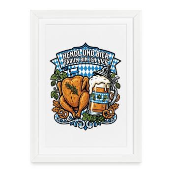 Bavaria Beer Tent | Chicken & beer, that's why I'm here - Framed poster (27 × 37 cm) - white - Front