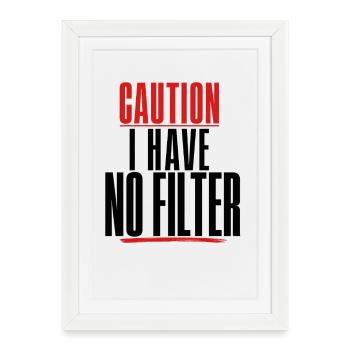 Attention : je n’ai pas de filtre sarcasme ironie humour - Affiche encadrée (27 × 37 cm) - blanc - Devant