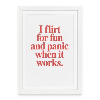 Je flirte pour le plaisir Panique quand ça marche Flirte célibataire - Affiche encadrée (27 × 37 cm) - blanc - Devant