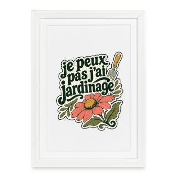 je peux pas j'ai jardinage - Affiche encadrée (27 × 37 cm) - blanc - Devant
